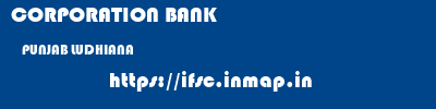 CORPORATION BANK  PUNJAB LUDHIANA    ifsc code